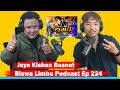 Jaya kishan basnet  biswa limbu podcast ep 224