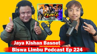 Jaya Kishan Basnet !! Biswa Limbu Podcast Ep 224