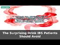 The Surprising Drink IBS Patients Should Avoid | IBS Tips