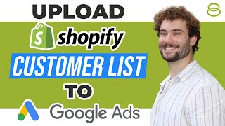 ✅ How to Upload Your Shopify Customer List to Google Ads