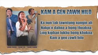 Video thumbnail of "Kam A Gen Zawh Hi Lo - THANG TAWNG /MUNG TAWNG /NIANG LEK // ZomiWorship // Lyrics Video"