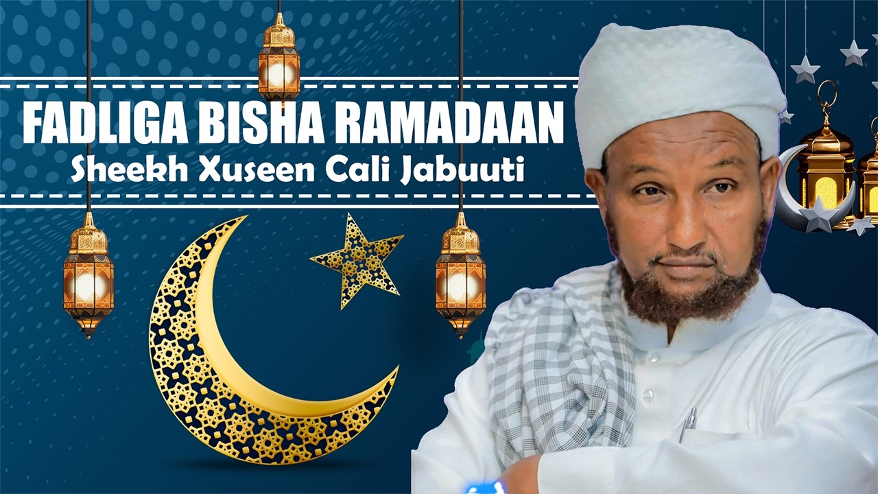 Fadliga Bisha Ramadaan || Muxaadaro || Sheekh Xuseen Cali Jabuuti