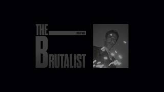 The Brutalist - Sleep Mix