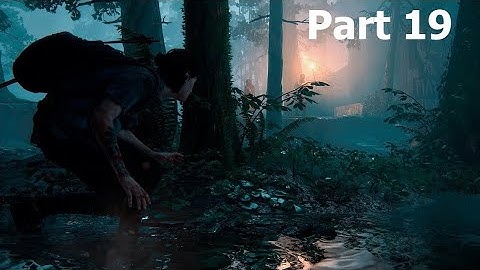 The Last of Us 2 Walkthrough Gameplay Part 19-Whistles (The Last of Us Part II)
