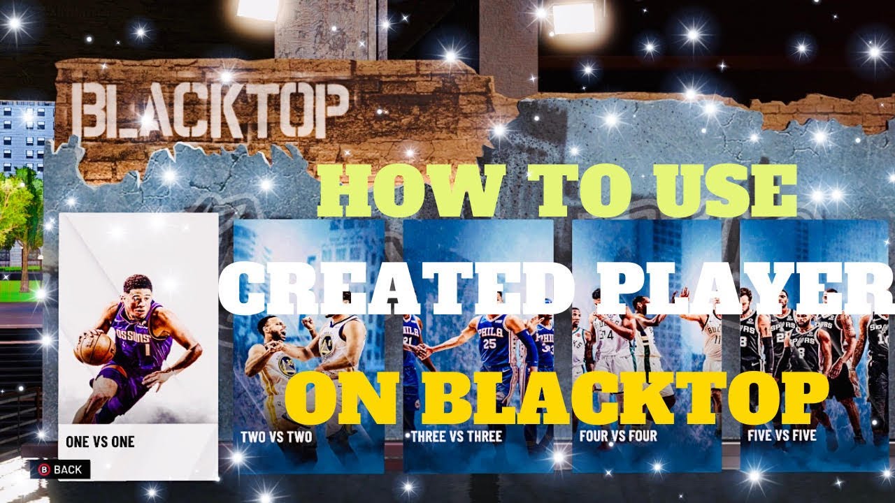 HOW TO USE A CREATED PLAYER IN BLACKTOP ON NBA 2K21 2V2, 5V5 & MORE