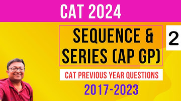 Sequence and Series 2 | Progressions || All CAT PYQs 2017-23 | CAT 2024 || Algebra | QUANT
