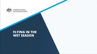 2025 Flying in the wet season seminar