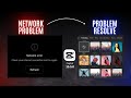 CapCut No Internet Problem Solution | Network Error Fix Hindi 🔥 #capcut #capcutediting #capcutedit