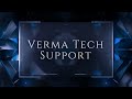 Verma tech support