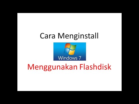 Cara Menginstall Windows 7 Menggunakan Flashdisk