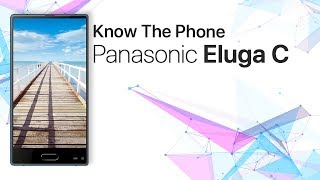 Know The Phone - Panasonic Eluga C - Specifications and Quick Review