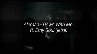 Aleman - Down With Me ft. Emy Soul (letra)