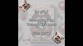 S4: E16 Encouraging Young Writers with Author Tyberiusz Wylon