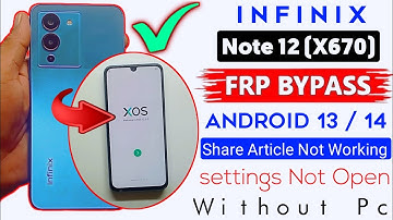 Infinix Note 12 Frp Bypass Android 13, 14 Without Pc | Infinix Note 12 (X670) Google/Frp Bypass 2025