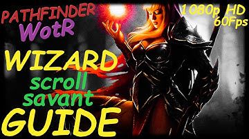 Pathfinder: WotR - Scroll Savant Wizard Starting Build - Beginner