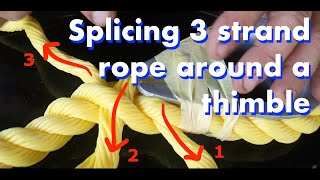 Splicing 3 strand rope around a thimble