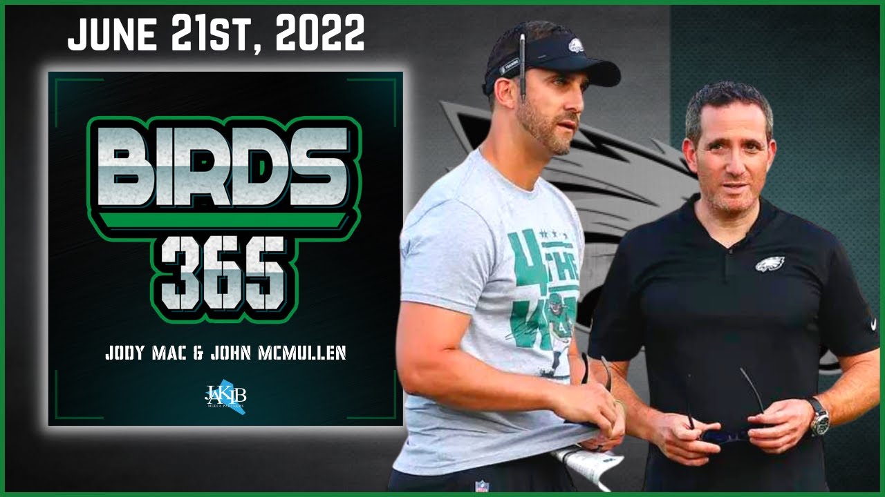 Birds 365: A Philadelphia Eagles Show | Tuesday June 21st, 2022