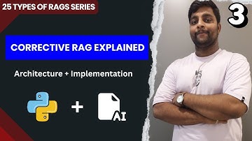 Corrective RAG Architecture & Implementation - Step-by-Step Guide | Retrieval-Augmented Generation