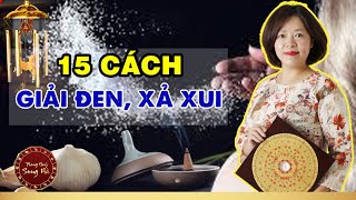 15 cách vàng XẢ XUI, GIẢI ĐEN đem lại nhiều MAY MẮN áp dụng được quanh năm | Phong Thủy Song Hà