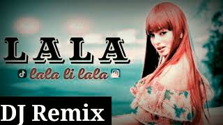 Lala Li Lala Song (Official DJ remix) Aca Xoca | La La La Li La La La Music | DJ remix song