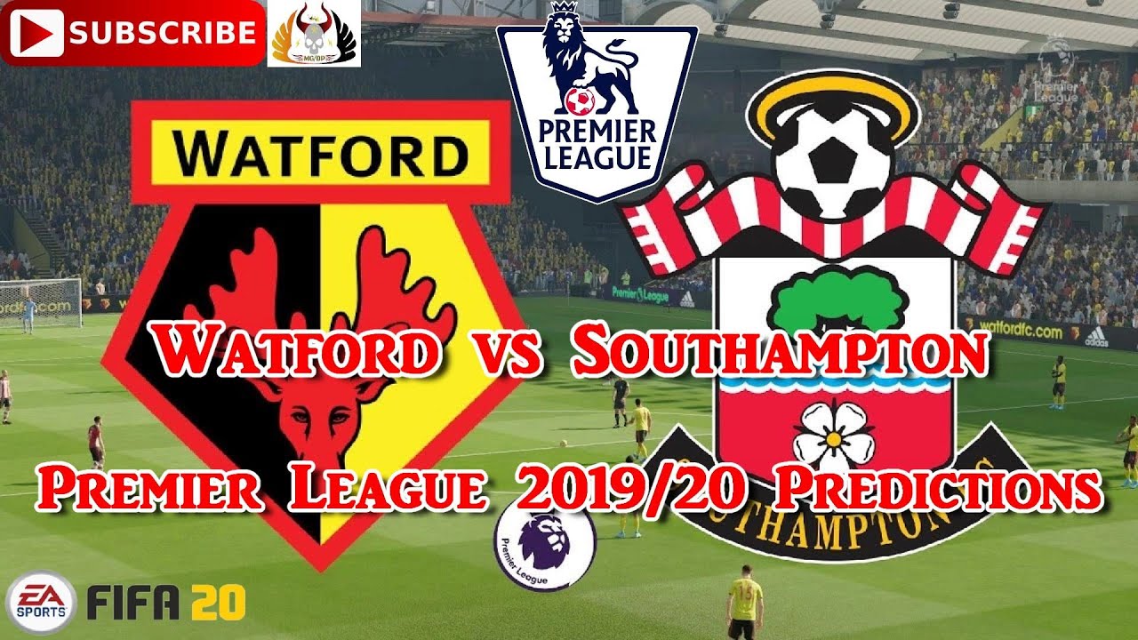 Watford vs Southampton | 2019-20 Premier League | Predictions FIFA 20 ...