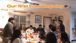 Our first Friendsgiving 🦃🍾
