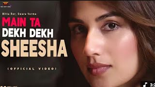 M To Dek Dek Sheesha Sarmati Firu Su  Sheeshamitta Ror