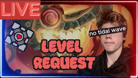 (LIVE) LEVEL REQUEST