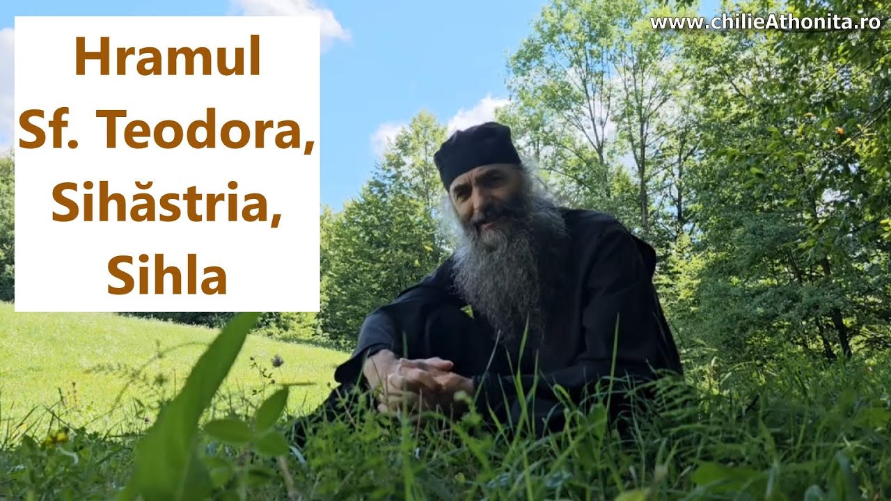 Hramul Sf. Teodora, Sihăstria, Sihla - p. Pimen Vlad