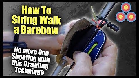 How to String Walk a Barebow | Barebow Archery String Crawling Technique Explained