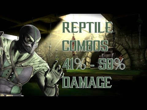 Mortal Kombat 9 - Reptile: Combos 41% - 58% Damage [2015] [60 FPS]