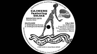 Cajmere Featuring Dajae - Brighter Days (Underground Trance)