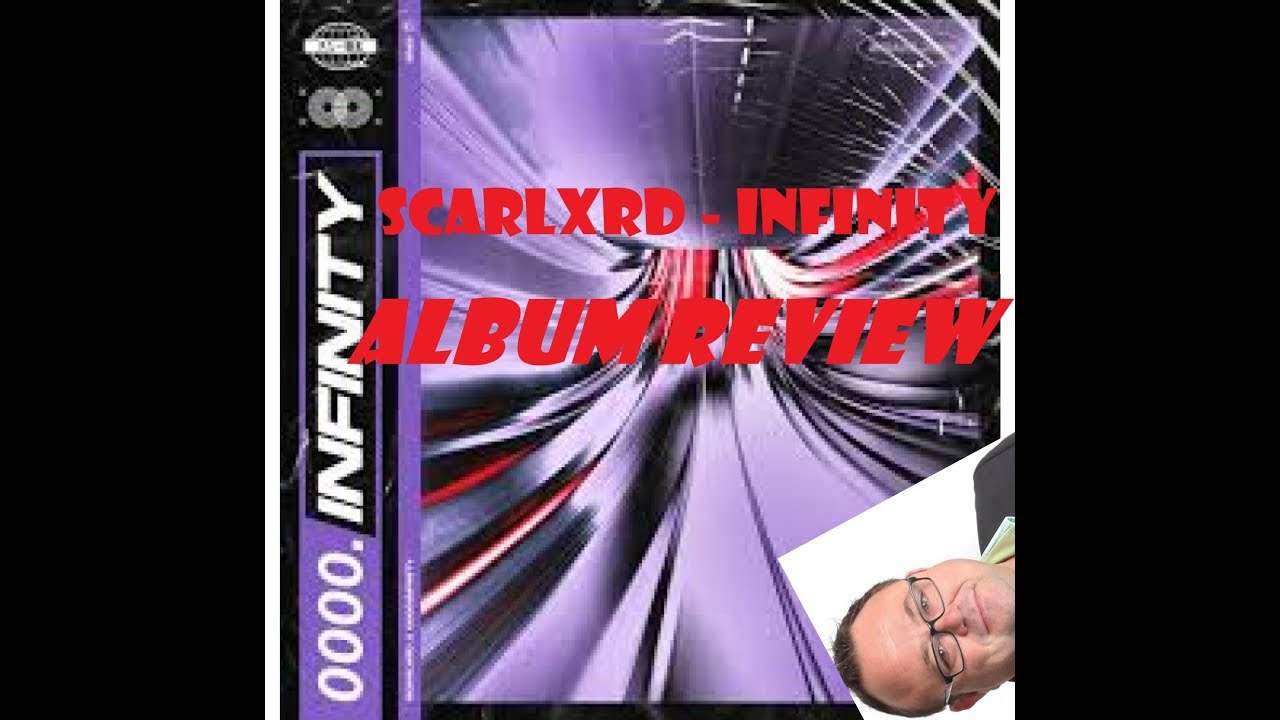 Scarlxrd  - Infinity (ALBUM REVIEW)