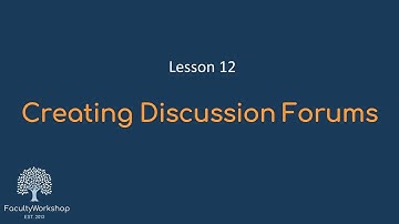 Moodle Lesson 12: Creating Discussion Forums