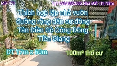 MS 171: Bán đất thích hợp lập nhà vườn xã Tân Điền Gò Công Đông Tiền Giang