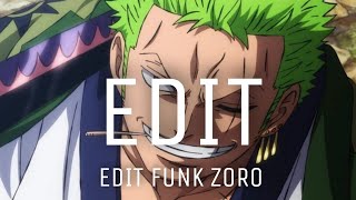 Luffy Editxx , Zoro Funk Edit One Piece
