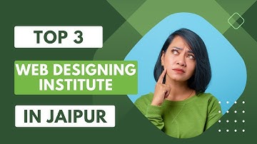 Top 3 Best Web Designing Institute in Jaipur || Web Designing || It information