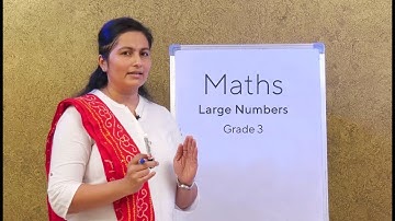Grade 3|| MATHS || Unit 2- Large Numbers