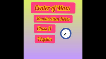 Center of Mass 👍class 11 Physics ✍️ Chapter 7 notes ✍️ #shorts #notes