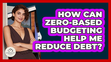 How Can Zero-Based Budgeting Help Me Reduce Debt? - Minimalist Home Life