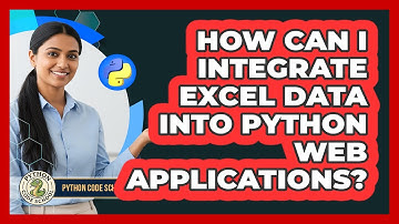 How Can I Integrate Excel Data Into Python Web Applications? - Python Code School