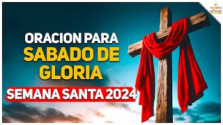 🕯️Oración para el SÁBADO DE GLORIA - Semana Santa 2024 🙏 - Palabra Del Señor ✝