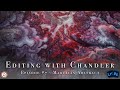 Editing with Chandler #7 - Landscape Photography Post Processing Session in Photoshop &amp; Lightroom