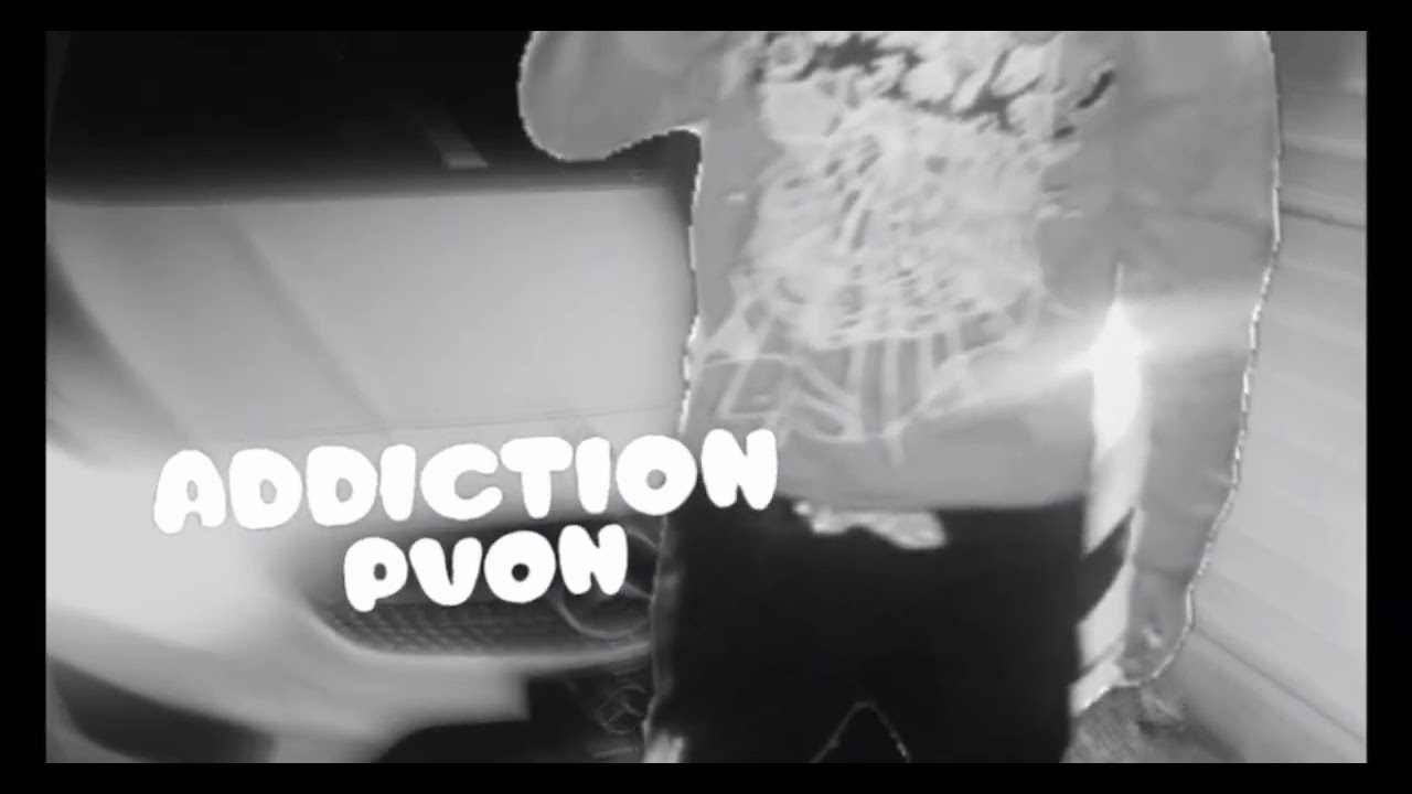 pvon - addiction ( official visualizer )