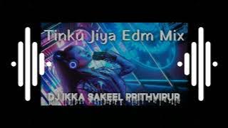 Tinku Jiya Bhojpuri Song -🤷 Edm Trance Mix 🙅- Dj Ikka Sakeel Prithvipur