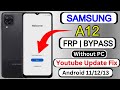 Samsung a12 frp bypass android 111213 without pc  youtube update fix   google account unlock