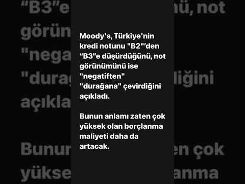 Moody's, Türkiye'nin kredi notunu \