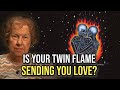 9 Signs Your Twin Flame Is Sending You Love ✨ Dolores Cannon