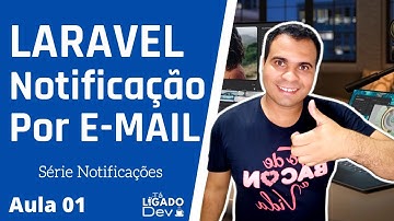 Laravel - Série Notificações - #001 Email