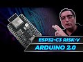 Arduino 2.0 e o novo ESP32-C3 RISC-V